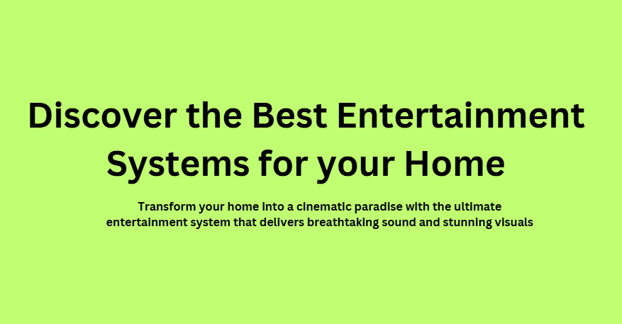 Home Entertainment System